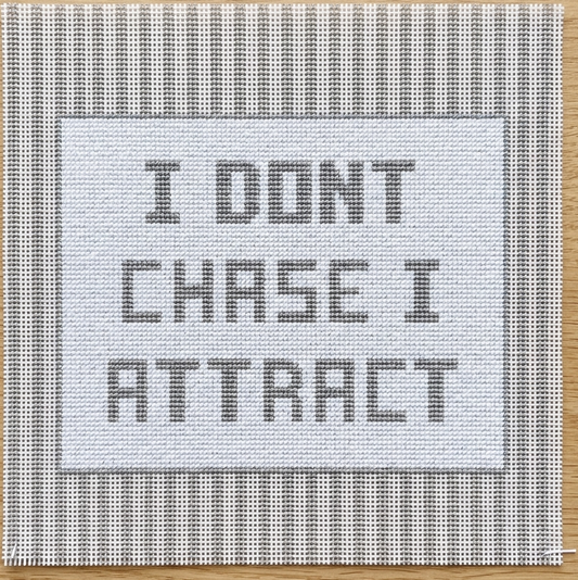 I don't chase...